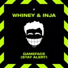 Video herunterladen: Whiney & Inja - Game Face (Stay Alert)