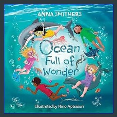 *DOWNLOAD$$ ⚡ Ocean Full of Wonder: An educational, rhyming book about the magic of the ocean for