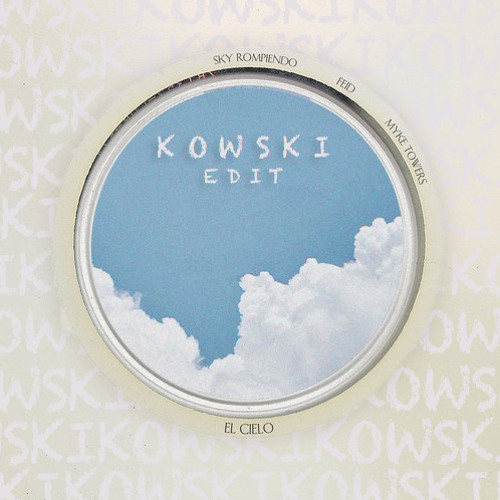 El Cielo [Kowski Edit]