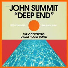 John Summit - "Deep End" (The Oddictions Disco House Remix)