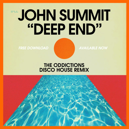 John Summit - "Deep End" (The Oddictions Disco House Remix)