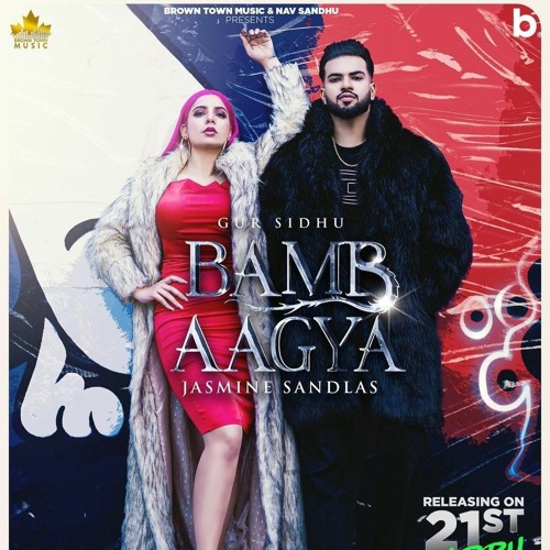 Bamb Agya - Gur Sidhu x Jasmine Sandlas