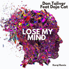 Don Toliver_ Feat Doja Cat- Lose My Mind (Korqi Remix) ALTERED TONE/TOM ALTERADO
