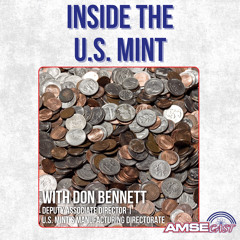 Inside the U.S. Mint with Don Bennett