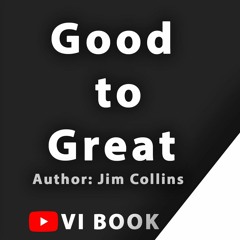 Good to Great: Why Some Companies Make the Leap and Others Don't: Jim Collins ► Business audiobook