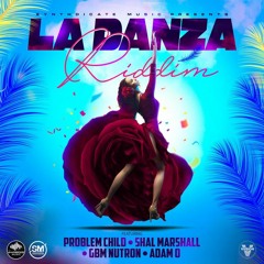 La Danza Riddim Mix (Problem Child, Adam 0, Shal Marshall & GBM Nutron)(Soca 2022)