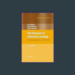 {READ} ⚡ The Elements of Statistical Learning: Data Mining, Inference, and Prediction, Second Edit
