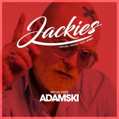Jackies Virtual Music Fest #001 - Adamski