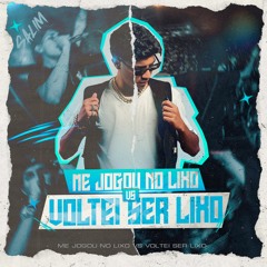 ME JOGO NO LIXO VS VOLTEI SER LIXO - DJ SALIM