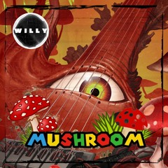 WILLY - MUSHROOM (ORIGINAL MIX) (MP3)