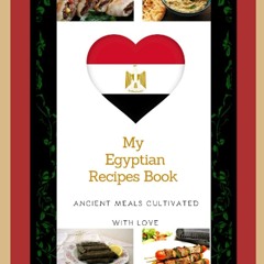 ❤PDF❤ My Egyptian Recipes Book: A Blank Notebook To Add My Favorite African Fami