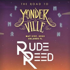 Rude Reed @ Road To Yonderville: Onhell & Tiedye Ky | Orlando, FL
