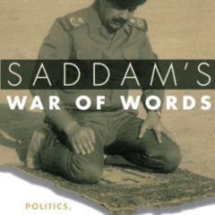 [Download] EPUB 🎯 Saddam's War of Words: Politics, Religion, and the Iraqi Invasion