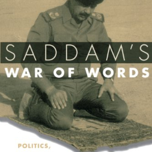 FREE EBOOK 📧 Saddam's War of Words: Politics, Religion, and the Iraqi Invasion of Ku