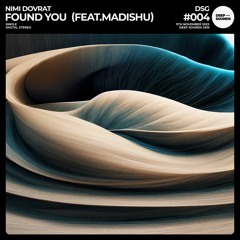Nimi Dovrat - Found You (feat. Madishu)