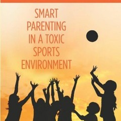 DOWNLOAD EPUB 📧 Beyond Winning: Smart Parenting In A Toxic Sports Environment by  Ki