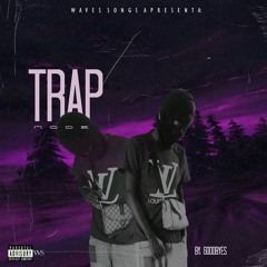 6oodbyes - Trap mode