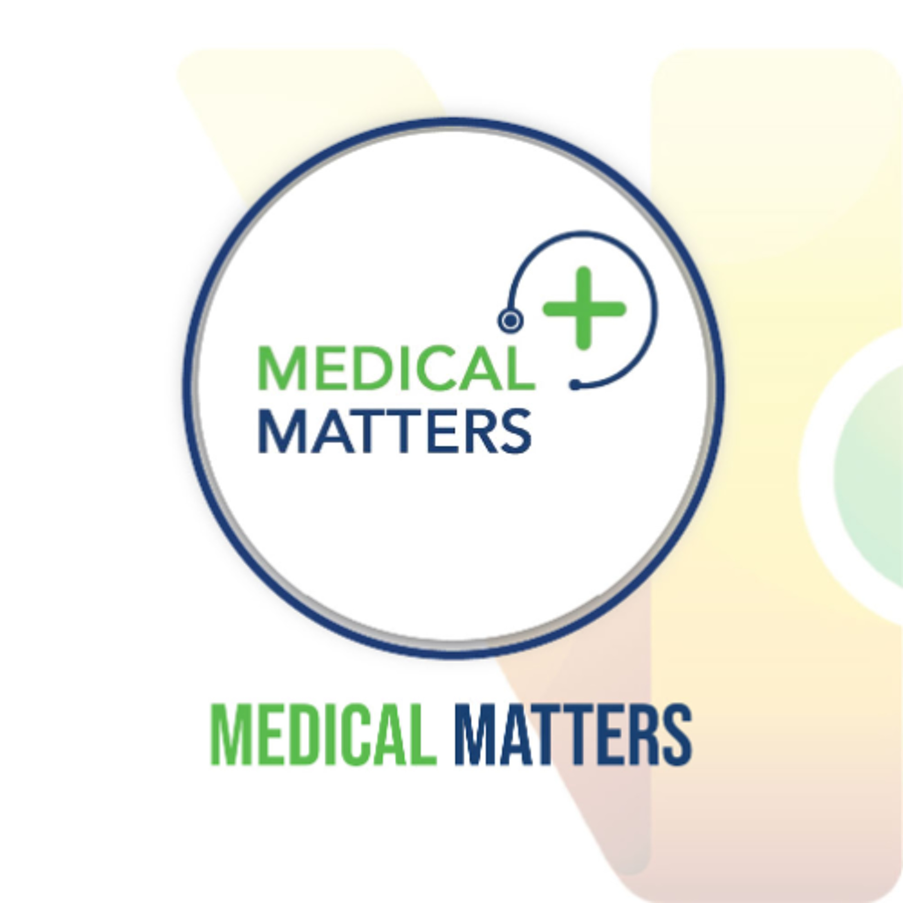 Medical Matters Episode 20 - Kidney Health