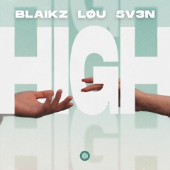 Blaikz, LØU & 5V3N - High