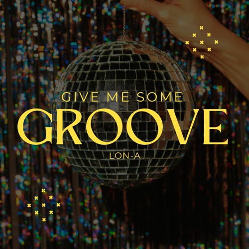 Give Me Some Groove Mini Mix