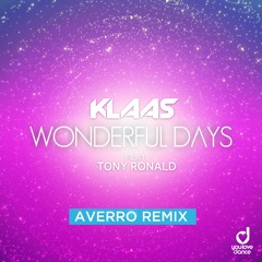 Klaas - Wonderful Days feat. Tony Roland (Averro Remix)