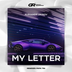 Alexandr Leonov - My Letter (Papa Tin Radio Remix)