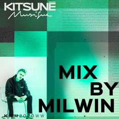 Milwin - Kitsuné Musique Mixed by Milwin