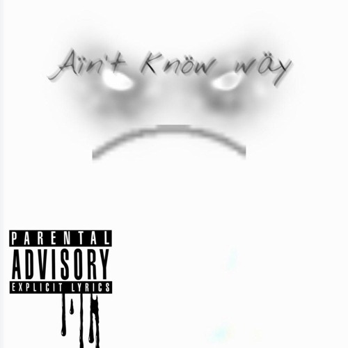 Aint know waŷ