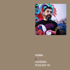 Voiski ■ Hapësira Podcast XX