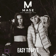 MASE - EASY TO LOVE - PRODUCED BY JOHN RUSSELL