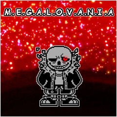 Underfell - M.E.G.A.L.O.V.A.N.I.A (by Plawerian)