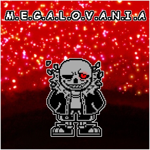 Underfell - M.E.G.A.L.O.V.A.N.I.A (by Plawerian)
