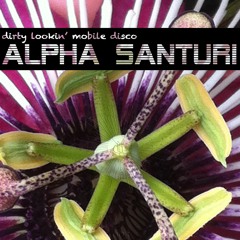 Dirty Lookin' Mobile Disco - Alpha Santuri