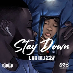 Luh Blizzy - Stay Down [Official Audio]