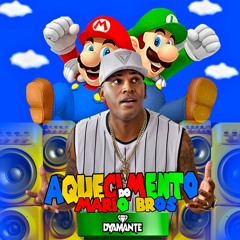 DJ DYAMANTE - AQUECIMENTO DO MARIO BROS