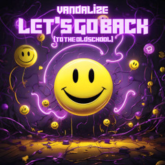 Vandalize - Let's Go Back