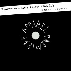 APPAREL PREMIERE: Prostitune - 30th Street 1969 (2) [Someguy Records]