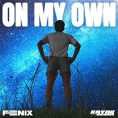 Feenix - On My Own