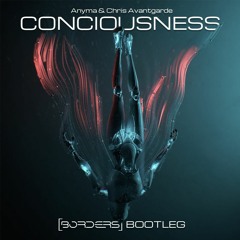 Conciousness ([BORDERS] Bootleg) [FREE DOWNLOAD]