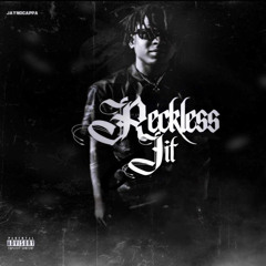 JayNoCappa - Reckless Jit