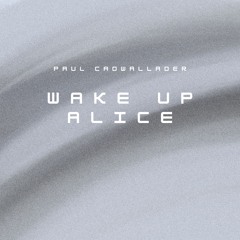Wake up...Alice