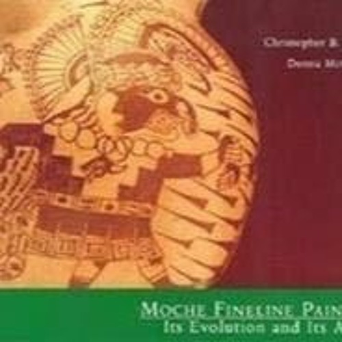 READ Moche Fineline Painting: Its Evolution and Its Artists