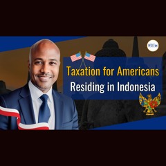 [ Offshore Tax ] Taxation For Americans Residing In Indonesia.
