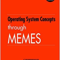View PDF Operating System Concepts through Memes: World's first memes book in Computer Science (Tami