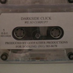 Darkside Click - We So Corrupt (1996) [Full Tape]