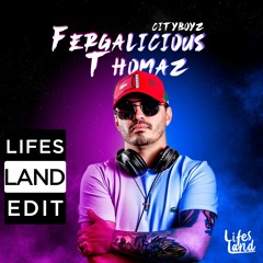 CityBoyz - Fergalicious - Thomaz (Lifes Land Edit )