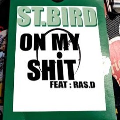 ON MY SHIT Prod : ST.BIRD