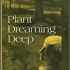 ✔️ [PDF] Download Plant Dreaming Deep by  May Sarton
