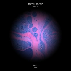 PREMIERE : Eleven Of July - Aer (Original Mix) [Wood Limited]