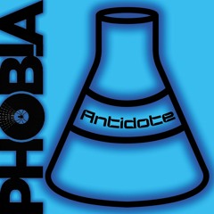 PHOB!A - Antidote